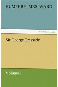 Sir George Tressady - Volume I