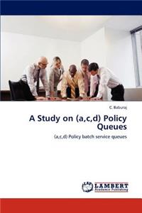 Study on (A, C, D) Policy Queues