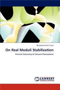 On Real Moduli Stabilization