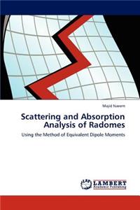 Scattering and Absorption Analysis of Radomes