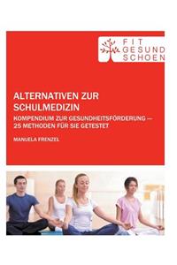 Alternativen zur Schulmedizin