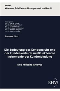 Bedeutung des Kundenclubs und der Kundenkarte als multifunktionale Instrumente der Kundenbindung