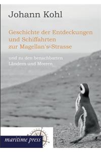 Geschichte Der Entdeckungen Und Schiffahrten Zur Magellan's-Strasse