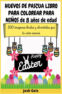 Huevos de Pascua Libro Para Colorear Para Niños de 8 Años de Edad