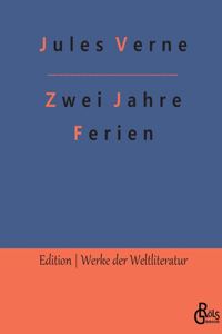 Zwei Jahre Ferien