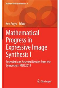 Mathematical Progress in Expressive Image Synthesis I