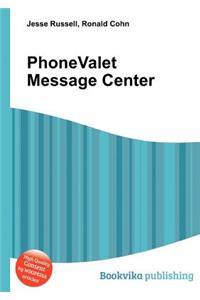 Phonevalet Message Center