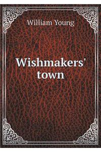 Wishmakers' Town