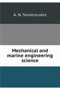 Mechanical and marine engineering science