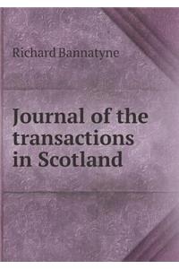 Journal of the transactions in Scotland
