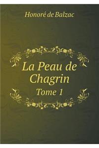 La Peau de Chagrin Tome 1
