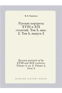 Russian portraits of the XVIII and XIX centuries. Volume 5, no. 2. Volume 5, Issue 2