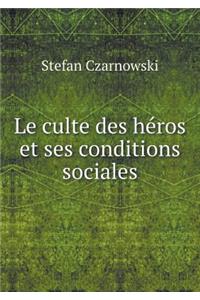 Le Culte Des Héros Et Ses Conditions Sociales