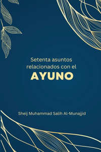 Setenta asuntos relacionados con el ayuno