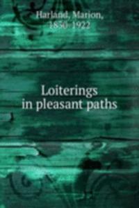 Loiterings in pleasant paths