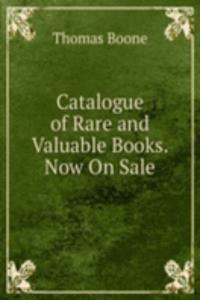 Catalogue of Rare and Valuable Books. Now On Sale