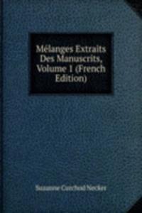 Melanges Extraits Des Manuscrits, Volume 1 (French Edition)