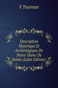 Description Historique Et Archeologique De Notre-Dame De Reims (Latin Edition)