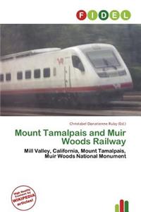 Mount Tamalpais and Muir Woods Railway