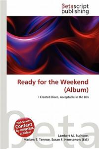 Ready for the Weekend (Album)