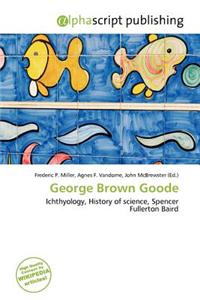 George Brown Goode