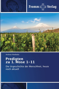 Predigten zu 1. Mose 1-11