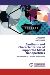 Synthesis and Characterization of Supported Metal Nanoparticles