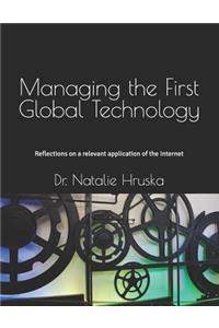 Managing the First Global Technology