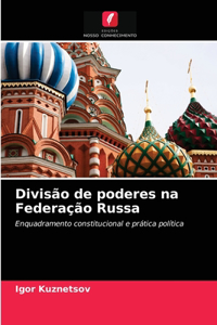 Divisão de poderes na Federação Russa