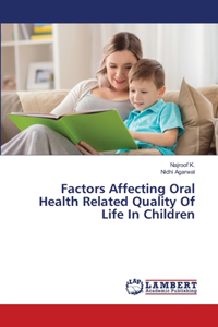 Factors Affecting Oral Health Related Quality Of Life In Children
