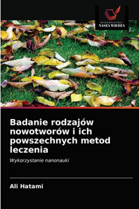 Badanie rodzajów nowotworów i ich powszechnych metod leczenia