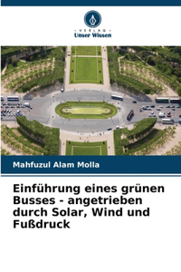 Einführung eines grünen Busses - angetrieben durch Solar, Wind und Fußdruck