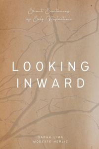 Looking Inward: Short sentences of self-reflection