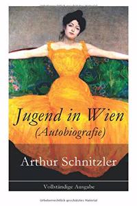 Jugend in Wien (Autobiografie) - Vollständige Ausgabe