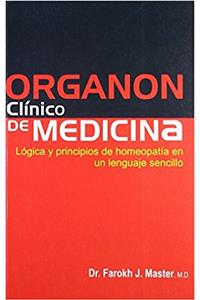 Organon Clínico De Medicina Lógica Y Principios De Homeopatía En Un Lenguaje Sencillo: 1