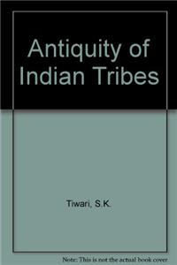 Antiquity Of Indian Tribes