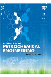 Dictionary of Petrochemical Engineering