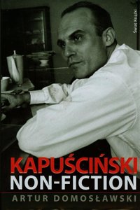 Kapuscinski Non-fiction
