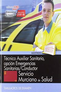 Tecnico Auxiliar Sanitario, opcion Emergencias Sanitarias/Conductor. Servicio Murciano de Salud. Simulacros de examen (Spanish Edition)