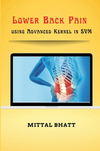 Lower Back Pain using Advanced Kernel in SVM