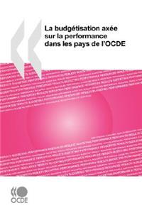 La budgétisation axée sur la performance dans les pays de l'OCDE