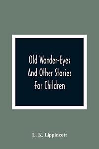 Old Wonder-Eyes