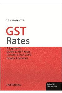 Taxmanns GST Rates - A Laymens Guide to GST Rates for More than 2500 Goods & Services