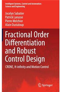 Fractional Order Differentiation and Robust Control Design