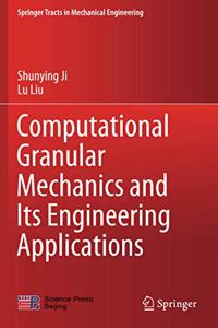 Computational Granular Mechanics and Its Engineering Applications