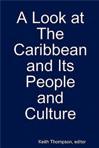 A Look at the Caribbean and Its People and Culture