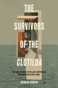 Survivors of the Clotilda