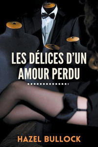 Les délices d'un amour perdu