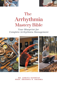 Arrhythmia Mastery Bible