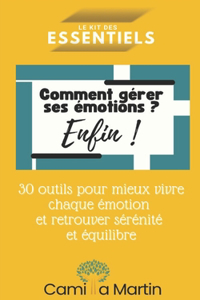 Comment gérer ses émotions, enfin !